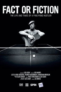 Постер фильма «Fact or Fiction: The Life and Times of a Ping Pong Hustler (2014)» — (2 из 3)