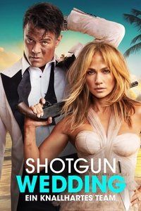 Movieposter Shotgun Wedding - Ein knallhartes Team