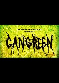 Creature Skateboards: Gangrene (2021)