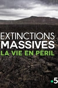 Extinctions massives, la vie en péril (2014)