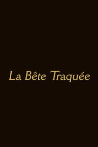 La bête traquée