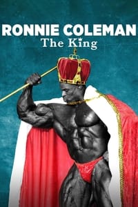 Ronnie Coleman: The King