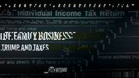 The Family Business: Trump and Taxes