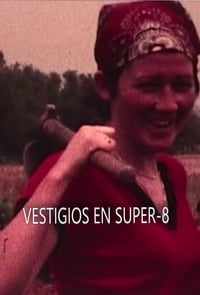 Vestigios en super-8: una crónica amateur de los años del cambio