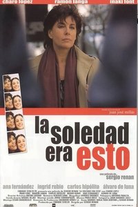 La soledad era esto (2001)