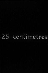 Imagem do Filme 25 Centimètres