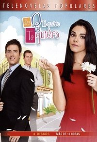 De que te quiero, te quiero (2013)