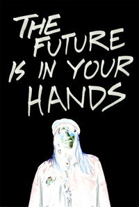 Imagem do Filme The Future Is In Your Hands