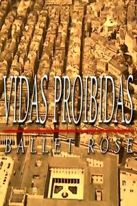 Ballet Rose - Vidas Proibidas (1998)