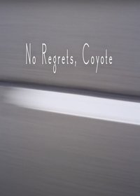 Imagem do Filme No Regrets Coyote