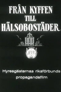 Från kyffen till hälsobostäder