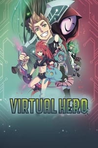 copertina serie tv Virtual+Hero%3A+La+Serie 2018