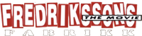 Логотип фильма «Fredrikssons fabrikk - The movie (1994)» — (1 из 2)