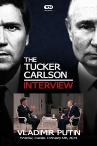 Poster de Tucker Carlson: The Vladimir Putin Interview