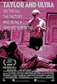 Taylor & Ultra: On the 60s, The Factory, and Being a Warhol Superstar (2016)