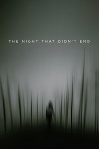 The Night That Didn't End (2018)