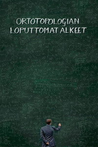 Ortotopologian loputtomat alkeet (2026) poster