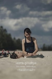 Vesna Goodbye (2020)