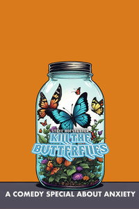 Steve Hofstetter: Kill the Butterflies (2025) poster