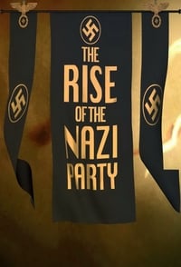 copertina serie tv The+Rise+of+the+Nazi+Party 2013