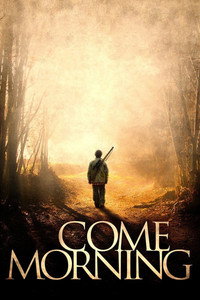 Постер фильма «Come Morning (2012)» — (2 из 8)