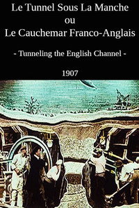 Постер фильма «Туннель под Ла-Маншем, или Франко-английский кошмар (1907)» — (2 из 2)