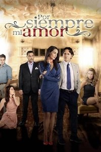 Por Siempre mi Amor (2013)