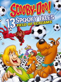 Scooby-Doo! 13 Spooky Tales: Field of Screams