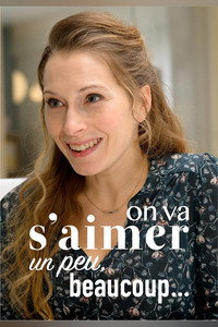 Постер сериала «On va s'aimer un peu, beaucoup (2017-2019)» — (2 из 6)
