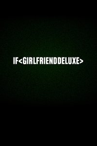 Imagem do Filme If < girlfrienddeluxe >