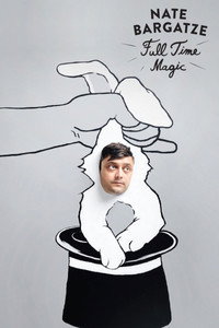 Постер фильма «Nate Bargatze: Full Time Magic (2015)» — (3 из 6)