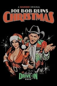 The Last Drive-In: Joe Bob Ruins Christmas (2021)