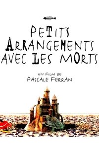 Petits Arrangements avec les morts (1994)