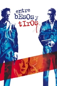 Poster de Entre besos y tiros