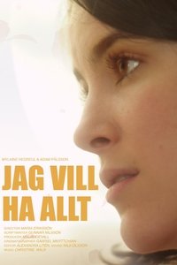 Jag vill ha allt (2012)