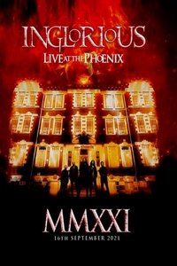 Inglorious - MMXXI Live At The Phoenix