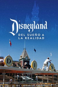 Poster de Disneyland, Del sueño a la realidad
