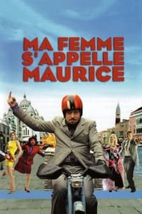 Ma femme… s'appelle Maurice (2002)