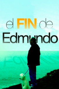 El Fin de Edmundo (2010) poster