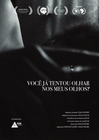 Imagem do Filme Você Já Tentou Olhar Nos Meus Olhos?