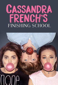 Постер сериала «Cassandra French's Finishing School (2017)» — (2 из 2)