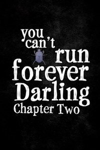 You Can\'t Run Forever Darling: Chapter 2 - 2025