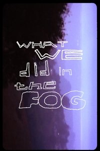 Imagem do Filme what we did in the fog