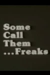 Some Call Them ... Freaks (1981)