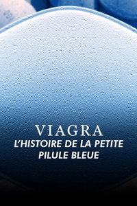 Viagra, l'histoire de la petite pilule bleue