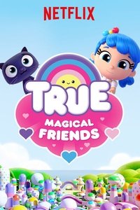 copertina serie tv True%3A+Magical+Friends 2018