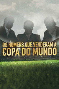 Os Homens que Venderam a Copa do Mundo S01E02