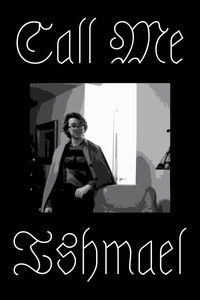 Call Me Ishmael