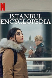 Постер сериала «Энциклопедия Стамбула (2025)» — (2 из 6)