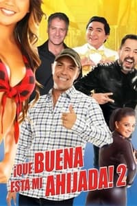 ¡Qué buena está mi ahijada! 2 (2019)